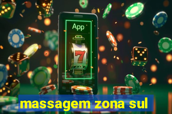massagem zona sul